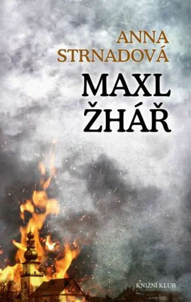 Maxl žhář - Anna Strnadová - e-kniha