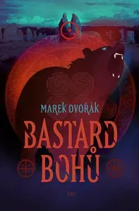 Bastard bohů - Marek Dvořák
