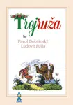 Trojruža - Pavol Dobšinský