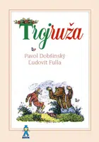 Trojruža - Pavol Dobšinský