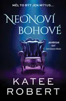 Neonoví bohové - Katee Robert - e-kniha
