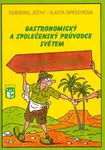 Gastronomický a společenský průvodce světem II. Afrika a Asie