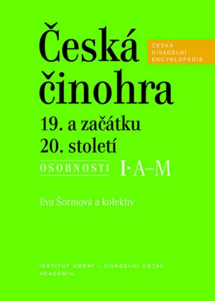Česká činohra 19. a začátku 20. století (Česká divadelní encyklopedie)