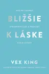 Bližšie k láske