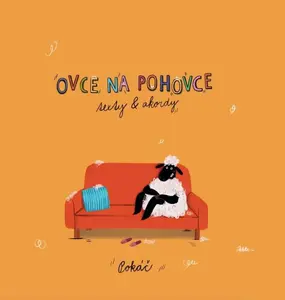 Ovce na pohovce - Texty a akordy - Pokáč