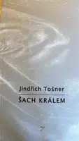 Šach králem - Jindřich Tošner