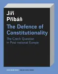 The Defence of Constitutionalism - Jiří Přibáň