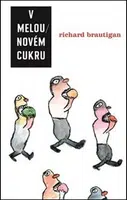 V melounovém cukru - Richard Brautigan