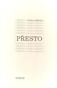 Přesto - Karla Erbová