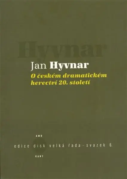 O českém dramatickém herectví 20. století - Jan Hyvnar