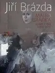 Jiří Brázda - Malba, grafika - Jiří Brázda