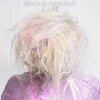 Beata Hlavenková – Žijutě LP