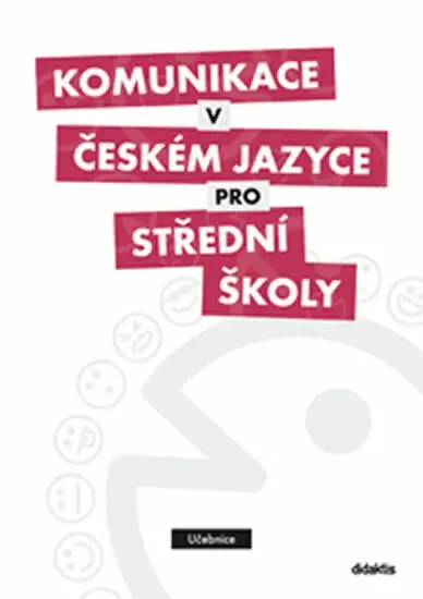 Komunikace v českém jazyce pro SŠ - Učebnice (poškozené) - Petra Adámková