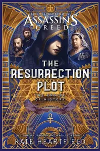 Assassin's Creed: The Resurrection Plot - Kate Heartfield