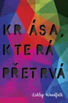 Krása, která přetrvá (poškozené) - Ashley Woodfolk