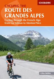 Cycling the Route des Grandes Alpes - Giles Belbin