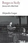 Borges in Sicily - Alejandro Luque