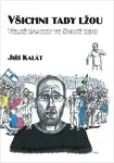Všichni tady lžou: Velké zmatky ve Svaté zemi - Jiří Kalát