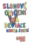 Slohové cvičení na deviace - kniha čtvrtá - vítěz bere všechno - Stanislav Filip