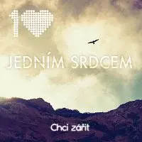 Jedním srdcem – Chci zářit