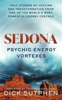 Sedona, Psychic Energy Vortexes - Richard Sutphen