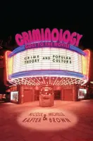 Criminology Goes to the Movies - Michelle Brown, Nicole Rafter