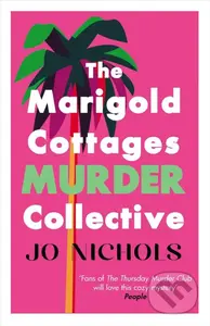 The Marigold Cottages Murder Collective (The warm and witty cosy crime novel) - kniha z kategorie Thrillery