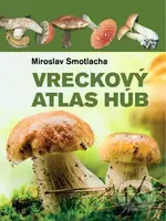 Vreckový atlas húb - Miroslav Smotlacha - kniha z kategorie Biologie