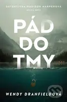 Pád do tmy - Wendy Dranfield - kniha z kategorie Detektivky