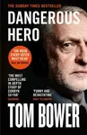 Dangerous Hero - Tom Bower