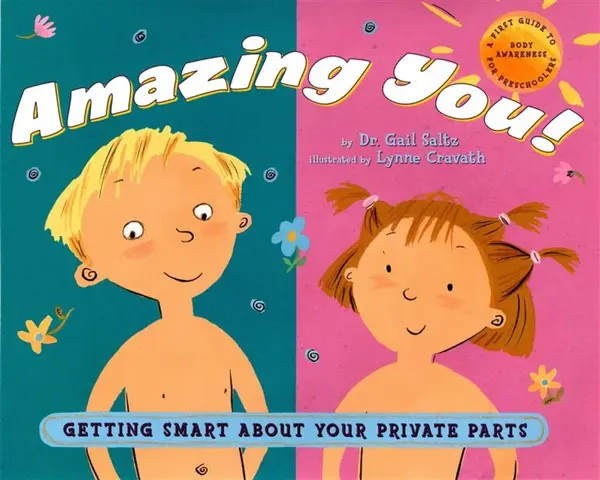 Amazing You!: Getting Smart About Your Private Parts - Dr. Gail Saltz
