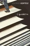 Liquidation - Imre Kertész
