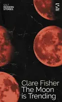 The Moon is Trending - Clare Fisher