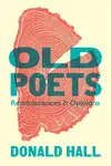 Old Poets - Donald Hall