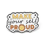 MAKE yourself PROUD Enamel Pins
