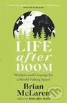 Life After Doom (Wisdom and Courage for a World Falling Apart) - kniha z kategorie Filozofie