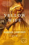 Yellow Wife (Totally gripping and  heart-wrenching historical fiction) - kniha z kategorie Společenská beletrie