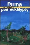 Farma pod eukalypty - Eva Řehořková, Ivan G. Řehořek