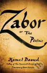 Zabor, or The Psalms (A Novel) - Kamel Daoud