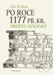 Po roce 1177 př. Kr. (Přežití civilizací) - Eric H. Cline - kniha z kategorie Starověk