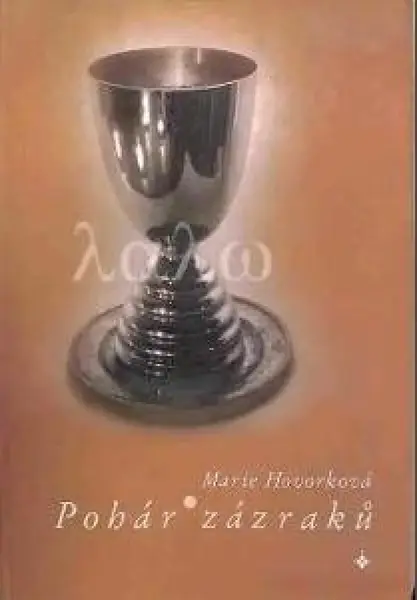 Pohár zázraků (poškozená) - Marie Hovorková