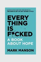 Knížka Everything is F*cked by Mark Manson, English