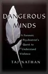 Dangerous Minds - Dr Taj Nathan
