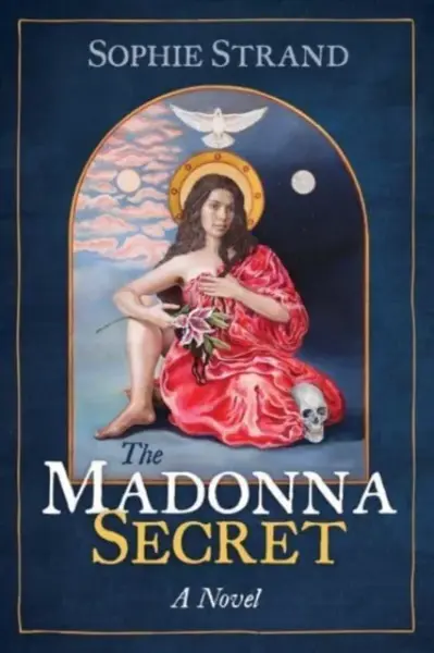 The Madonna Secret - Sophie Strand