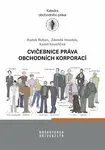 Cvičebnice práva obchodních korporací (poškozená) - Radek Ruban, Kamil Kovaříček, Zdeněk Houdek