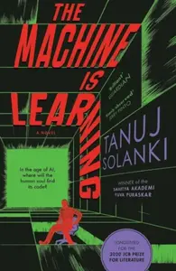 The Machine is Learning - Tanuj Solanki