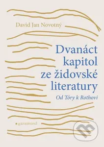 Dvanáct kapitol ze židovské literatury - Jan David Novotný - kniha z kategorie Literární věda