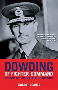 Dowding of Fighter Command - Vincent Orange