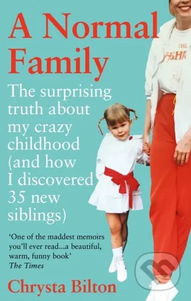 A Normal Family (The Surprising Truth About My Crazy Childhood (And How I Discovered 35 New Siblings)) - kniha z kategorie Zdraví a životní styl