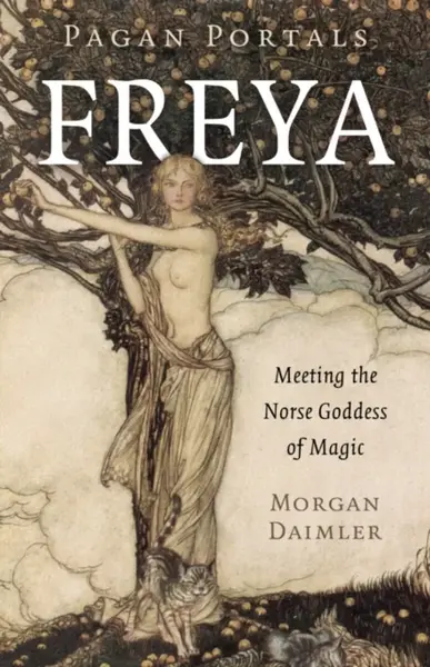Pagan Portals - Freya - Morgan Daimler